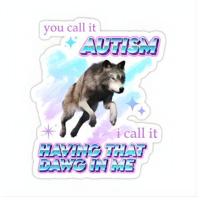 You call it Autism Sticker